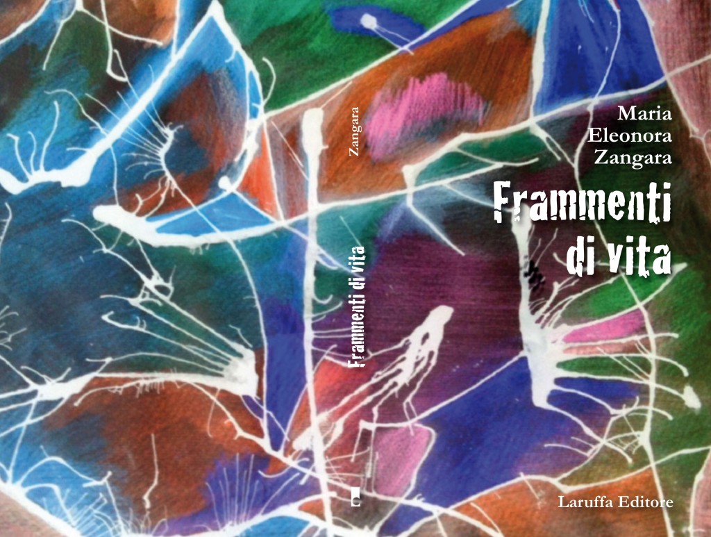 Frammenti di Vita di Maria Eleonora Zangara editore Laruffa
