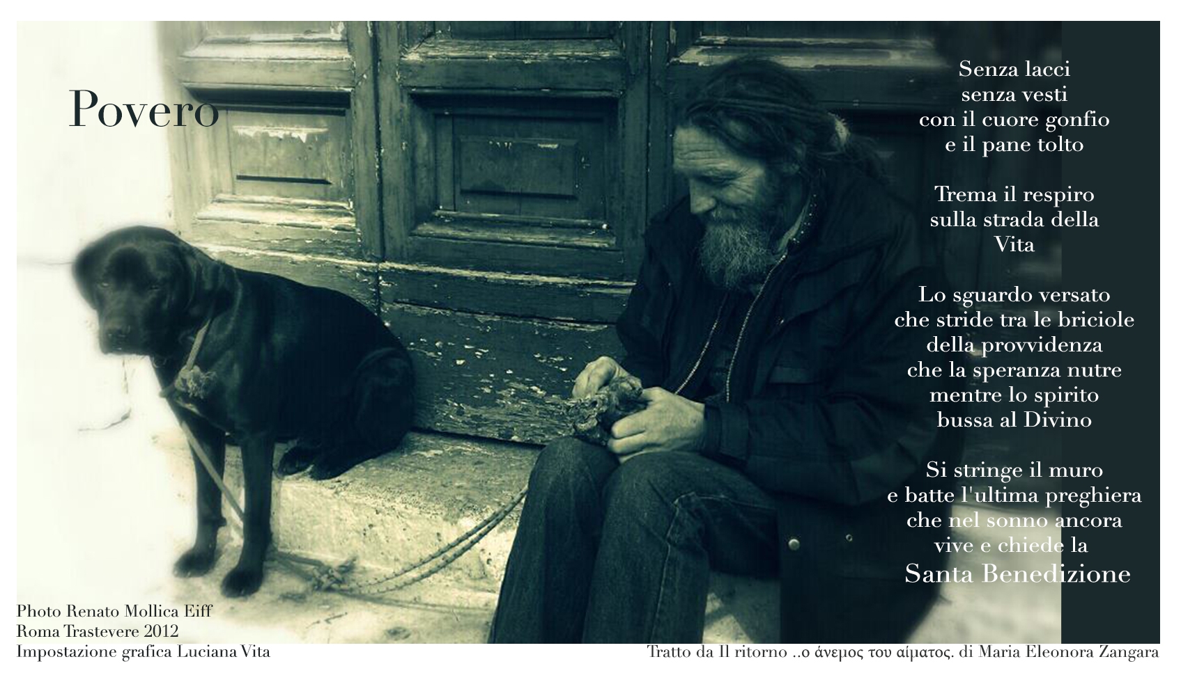 Povero   Tratto da Il ritorno ..ο άνεμος του αίματος. di Maria Eleonora Zangara Photo Renato Mollica Eiff