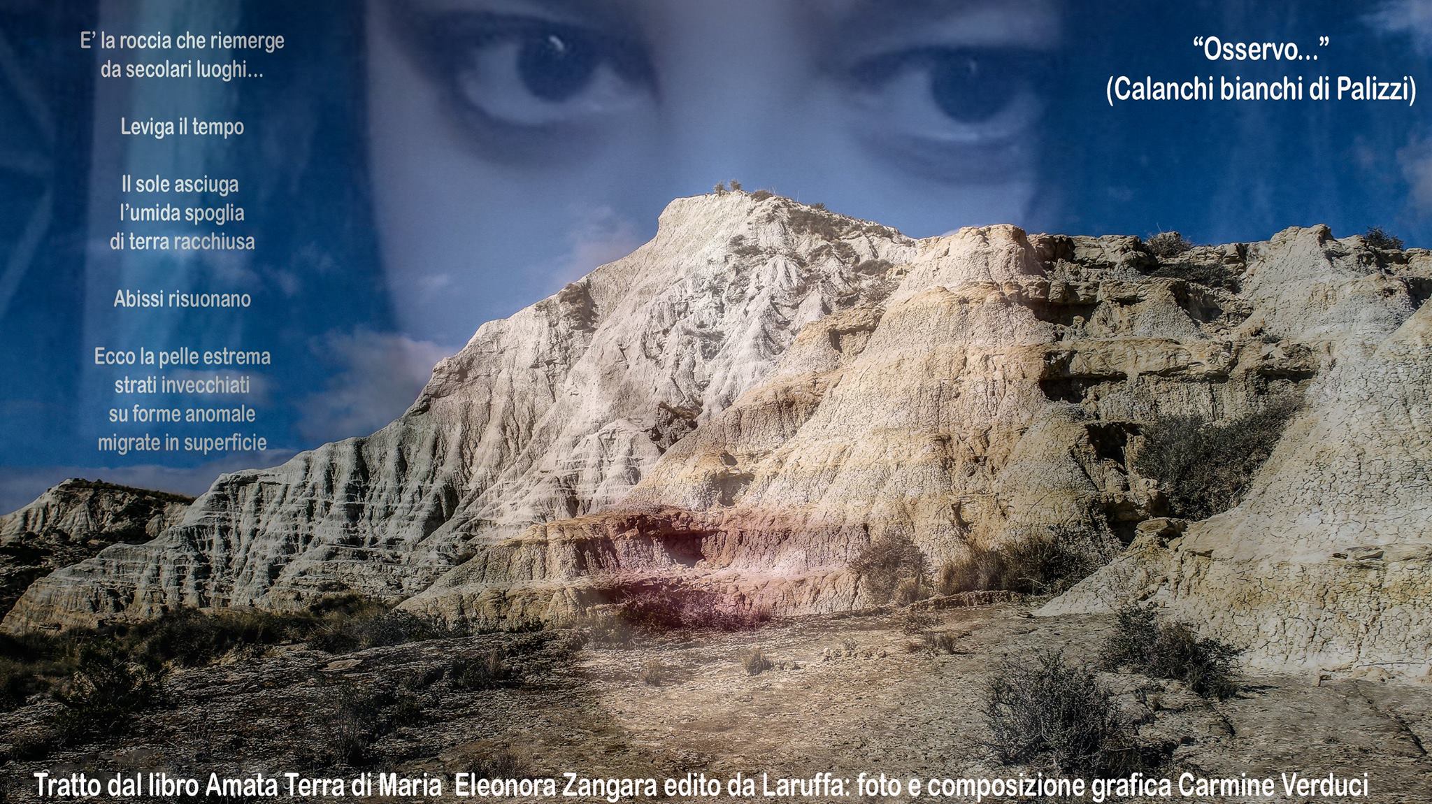 CALANCHI BIANCHI DI PALIZZI-OSSERVO-TRATTO DAL LIBRO AMATA TERRA DI MARIA ELEONORA ZANGARA EDITO DA LARUFFA -FOTO E COMPOSIZIONE GRAFICA CARMINE DI  VERDUCI