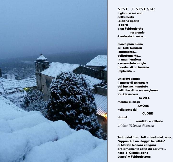 NEVE E NEVE SIA!!! DI MARIA ELEONORA ZANGARA -FOTO DI GIANNI SPANO’
