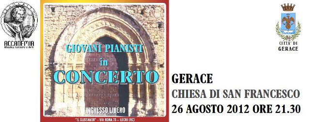 Concerto 26 Agosto 2012 - Gerace, Chiesa di San Francesco ore 21.30